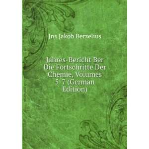   Der Chemie, Volumes 5 7 (German Edition): Jns Jakob Berzelius: Books