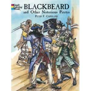  BLACKBEARD AND OTHER NOTORIOUS PIRATES: COLORING BOOK by 
