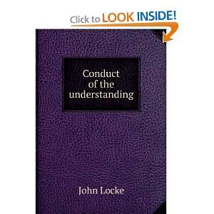  Conduct of the understanding John Locke Books