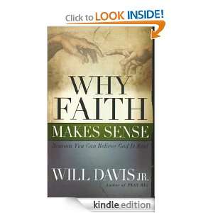 Why Faith Makes Sense Will Davis Jr.  Kindle Store