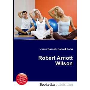  Robert Arnott Wilson Ronald Cohn Jesse Russell Books