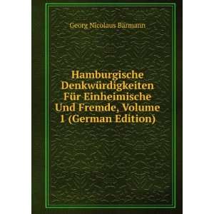   Fremde, Volume 1 (German Edition) Georg Nicolaus BÃ¤rmann Books