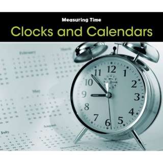   Clocks and Calendars (Measuring Time) (9781432949112): Tracey Steffora