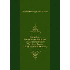   ge, Issues 25 48 (German Edition) Rudolf Ludwig Karl Virchow Books