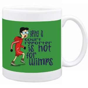  Being a Court Reporter is not for wimps Occupations Mug 