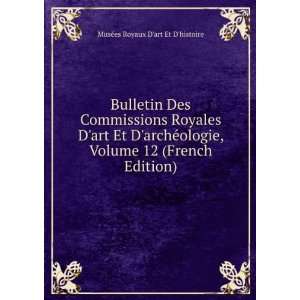   12 (French Edition) MusÃ©es Royaux Dart Et Dhistoire Books
