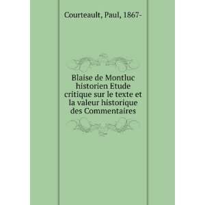  Blaise de Montluc historien Etude critique sur le texte et 