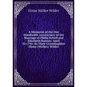   and Elizabeth Ramsay, April 10 1794 Eloise Walker Wilder Books