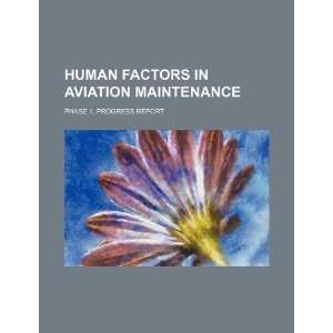  Human factors in aviation maintenance: Phase 1, progress 