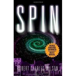  Spin [Hardcover] Robert Charles Wilson Books