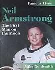 Neil Armstrong The First Man on the Moon (Famous Lives (Rai 