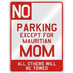 NO  PARKING EXCEPT FOR MAURITIAN MOM  PARKING SIGN COUNTRY MAURITIUS