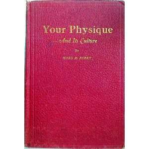  Your Physique and Its Culture Mark H. Berry Books