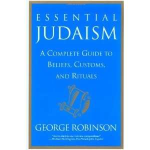  Essential Judaism: A Complete Guide to Beliefs, Customs 