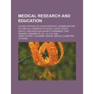  Medical research and education: higher learning or higher earning 