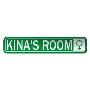   KINA S ROOM  STREET SIGN NAME