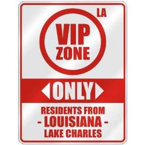  VIP ZONE  ONLY RESIDENTS FROM LAKE CHARLES  PARKING SIGN 