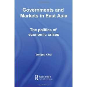  in East Asia The Politics of Economic Crises (Routledge Malaysian 