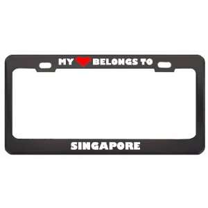 My Heart Belongs To Singapore Country Flag Metal License Plate Frame 
