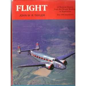 Flight, A Pictorial History from the Wright Brothers to 