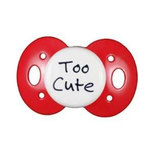  Lots to Say Pacifier   Too Cute (Red) Baby