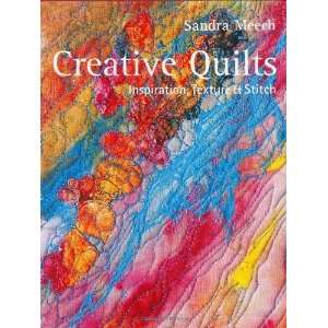  Creative Quilts Inspiration, Texture & Stitch [Hardcover 