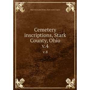   County, Ohio. v.4: Ohio Genealogical Society. Stark County Chapter