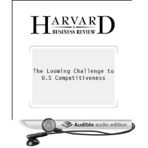 com The Looming Challenge to U. S. Competitiveness (Harvard Business 