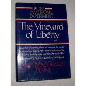  The Vineyard Of Liberty The American Experiment 