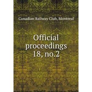   Official proceedings. 18, no.2 Montreal Canadian Railway Club Books