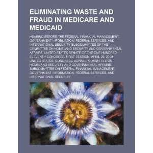  Eliminating waste and fraud in Medicare and Medicaid 