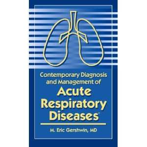   of Acute Respiratory Diseases (9781931981118) M. Eric Greshwin Books