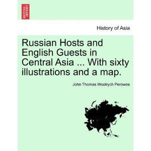 English Guests in Central Asia  With sixty illustrations and a map 