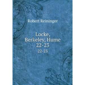  Locke, Berkeley, Hume. 22 23 Robert Reininger Books