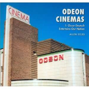 Odeon Cinemas Volume 1: Odeon Cinemas, Vol. 1: Oscar Deutsch 