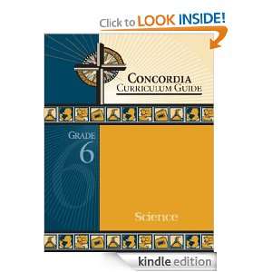 Concordia Curriculum Guide Grade 6 Science Concordia Publishing 
