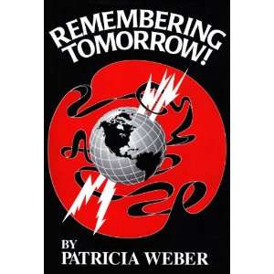  Remembering Tomorrow (9781961775602) Patricia Weber 