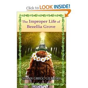  The Improper Life of Bezellia Grove (Center Point Premier 
