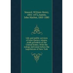  Life and public services of John Quincy Adams, sixth president 