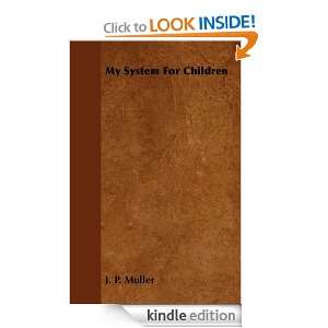 My System For Children J. P. Muller  Kindle Store