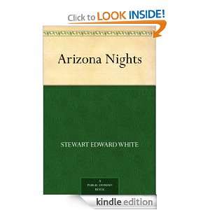 Arizona Nights Stewart Edward White  Kindle Store
