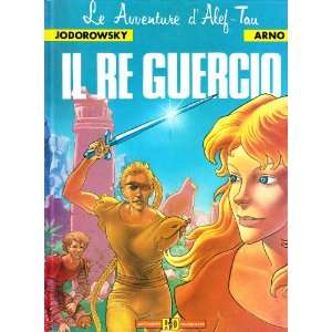    Il re guercio (9788882850388) Arno Alejandro Jodorowsky Books