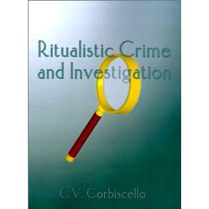  Ritualistic Crime and Its Investigation (9780759601376) G 