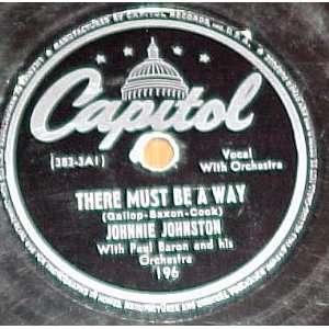   Be A Way & Laura 78 RPM 10 Capitol Record 196 Johnnie Johnston with