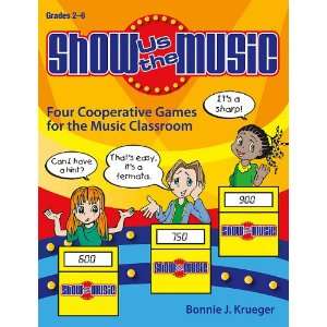  Show Us the Music, Grades 2 6 Four Cooperative Games for 