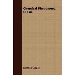  Chemical Phenomena In Life (9781409797357) Friedrich 