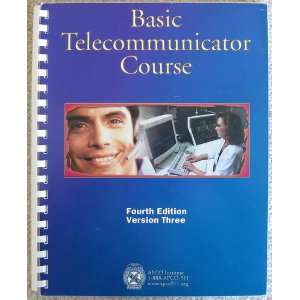  Basic Telecommunicator Training Course Student Manual 