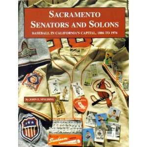 com Sacramento Senators and Solons Baseball in Californias Capital 