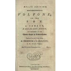  Volpone; Or, The Fox, A Comedy. As Altered From Ben Jonson 