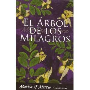 El Arbol De Los Milagros Monica A. Marcu  Books
